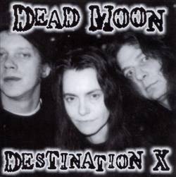 Dead Moon : Destination X